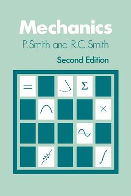 Mechanics - Smith, P, and Smith, R C