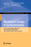 Mechanism Design in Social Networks: First International Workshop, MNet 2024, Held in Conjunction with IJCAI 2024, Jeju, South Korea, August 4, 2024, Proceedings