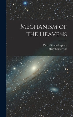 Mechanism of the Heavens - Laplace, Pierre Simon, and Somerville, Mary