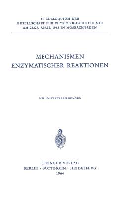 Mechanismen Enzymatischer Reaktionen - Wieland, Th, and Wallenfels, Kurt, and Streffer, Christian