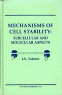 Mechanisms of Cell Stability: Subcellular & Molecular Aspects - Todorov, I. N.
