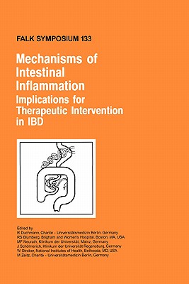 Mechanisms of Intestinal Inflammation: Implications for Therapeutic Intervention in Ibd - Duchmann, R (Editor), and Blumberg, R S (Editor), and Neurath, M F (Editor)