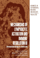 Mechanisms of lymphocyte activation and immune regulation III developmental biology of lymphocytes