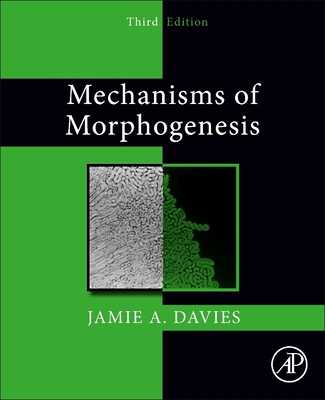Mechanisms of Morphogenesis - Davies, Jamie A
