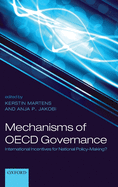 Mechanisms of OECD Governance: International Incentives for National Policy-Making?