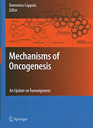 Mechanisms of Oncogenesis: An Update on Tumorigenesis