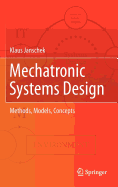 Mechatronic Systems Design: Methods, Models, Concepts