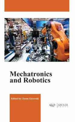 Mechatronics and Robotics - Gacovski, Zoran (Editor)