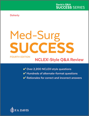 Med-Surg Success: Nclex-Style Q&A Review - Doherty, Christi D, Msn, CNE