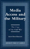 Media Access and the Military: The Case of the Gulf War