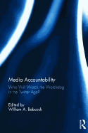 Media Accountability: Who Will Watch the Watchdog in the Twitter Age?