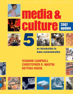 Media and Culture with 2007 Update - Campbell, Richard, and Martin, Christopher R, and Fabos, Bettina G