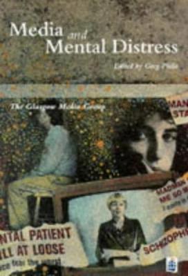 Media and Mental Distress - Philo, Greg (Editor), and Glasgow Media Group