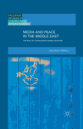 Media and Peace in the Middle East: The Role of Journalism in Israel-Palestine