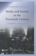 Media and Society in the Twentieth Century - Gorman, Lyn, and McLean, David, Professor