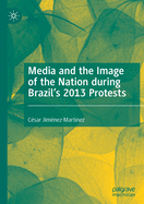 Media and the Image of the Nation During Brazil's 2013 Protests
