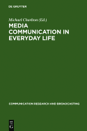 Media Communication in Everyday Life: Interpretative Studies on Children's and Young People's Media Actions