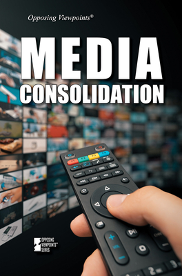 Media Consolidation - Hurt, Avery Elizabeth (Compiled by)