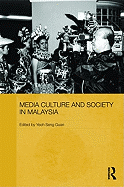 Media, Culture and Society in Malaysia