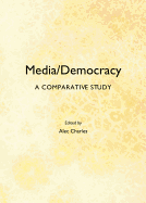 Media/Democracy: A Comparative Study