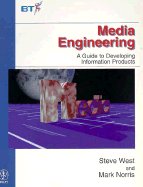Media Engineering: A Guide to Developing Information Products