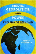 Media, geopolitics, and power: A view from the Global South