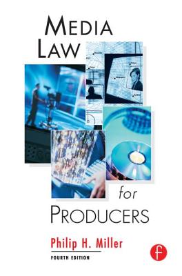 Media Law for Producers - Miller, Philip