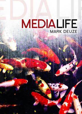 Media Life - Deuze, Mark