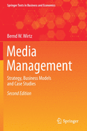 Media Management: Strategy, Business Models and Case Studies