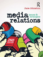 Media Relations: Issues and strategies