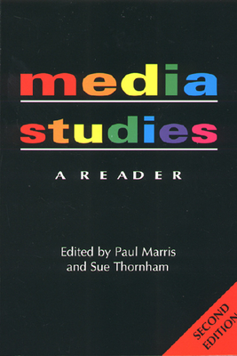 Media Studies: A Reader - Marris, Paul (Editor), and Thornham, Sue (Editor)
