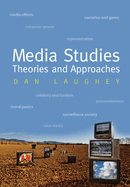 Media Studies: Theories and Approaches