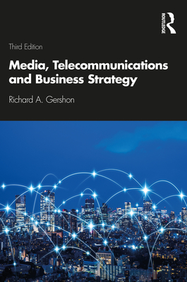 Media, Telecommunications and Business Strategy - Gershon, Richard A.