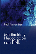 Mediaci?n y Negociaci?n con PNL