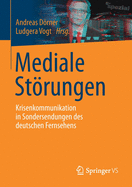 Mediale Strungen: Krisenkommunikation in Sondersendungen Des Deutschen Fernsehens