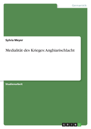 Medialitat Des Krieges: Anghiarischlacht