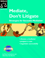 Mediate, Dont Litigate: Strategies for Successful Mediation - Lovenheim, Peter