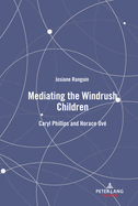 Mediating the Windrush Children: Caryl Phillips and Horace Ove