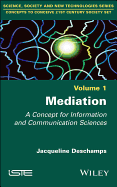 Mediation: A Concept for Information and Communication Sciences