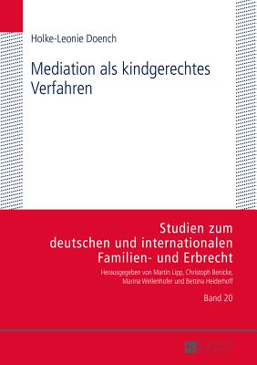 Mediation ALS Kindgerechtes Verfahren - Heiderhoff, Bettina, and Doench, Holke-Leonie