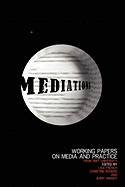Mediations: Working papers on media and practice