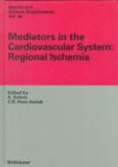 Mediators in the Cardiovascular System: Regional Ischemia