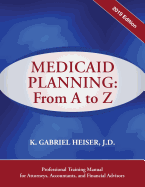 Medicaid Planning: A to Z (2019 Ed.)