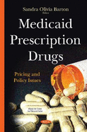 Medicaid Prescription Drugs: Pricing & Policy Issues