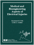 Medical and Bioengineering Aspects of Electrical Injuries - Fish, Raymond M, and Geddes, Leslie A