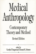 Medical Anthropology: Contemporary Theory and Method