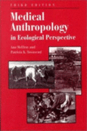 Medical Anthropology in Ecological Perspective: Third Edition
