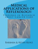Medical applications of Reflexology: Findings in Research about Cancer Care