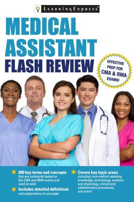 Medical Assistant Flash Review - LearningExpress LLC