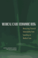 Medical Care Economic Risk: Measuring Financial Vulnerability from Spending on Medical Care